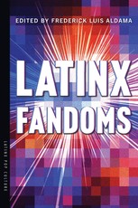 Latinx Fandoms