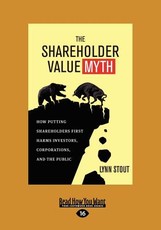 The Shareholder Value Myth
