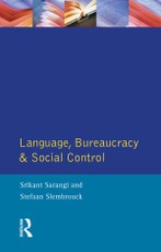 Sarangi, S: Language, Bureaucracy and Social Control