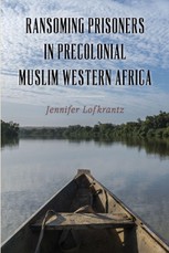 Ransoming Prisoners in Precolonial Muslim Western Africa