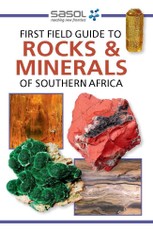 First Field Guide to Rocks & Minerals of Southern Africa