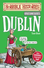 Deary, T: Gruesome Guides: Dublin