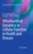 Mitochondrial Dynamics in Cellular Function in Health and Disease