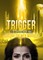 Trigger, A The Earthside Trilogy Novel