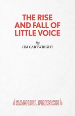 The Rise and Fall of Little Voice - A Play