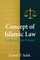 Concept of Islamic Law - Foundations of Sharia Philosophy