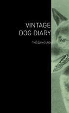 The Vintage Dog Diary - The Elkhound