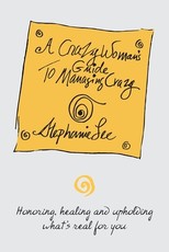 A Crazy Woman's Guide To Managing Crazy