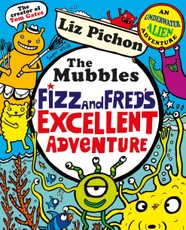 The Mubbles: Fizz and Fred''s Excellent Adventure