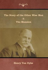 The Story of the Other Wise Man and The Mansion