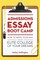 Admissions Essay Boot Camp