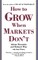 How to Grow When Markets Don't