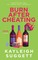 Burn After Cheating