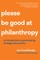 Please Be Good at Philanthropy