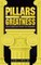 Pillars of Greatness