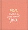 Mom, I Wrote a Book about You