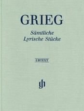 Edvard Grieg - Sämtliche Lyrische Stücke