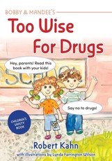 Bobby and Mandee's Too Wise for Drugs