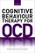 Cognitive Behaviour Therapy for Obsessive-Compulsive Disorder