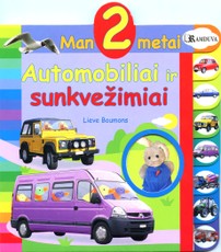 Man 2 metai. Automobiliai ir sunkvežimiai