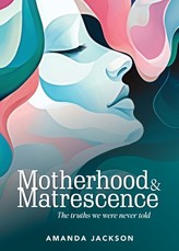 Motherhood & Matrescence