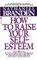 How to Raise Your Self-Esteem