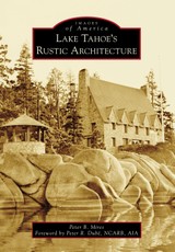 Lake Tahoe's Rustic Architecture