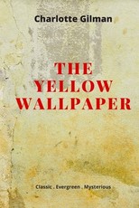 The Yellow Wallpaper