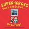 Superheroes Don't Get Scared...or Do They?
