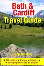 Bath & Cardiff Travel Guide