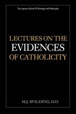 Lectures on the Evidences of Catholicity