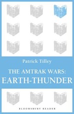 The Amtrak Wars: Earth-Thunder