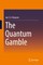 The Quantum Gamble
