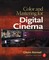 Color and Mastering for Digital Cinema