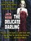 The Delicate Darling