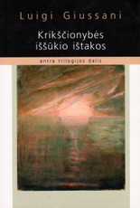 Krikščionybės iššūkio ištakos. Antra trilogijos dalis