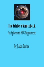 Soldier's Sourcebook: An Ephemeris RPG supplement