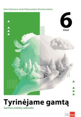 Tyrinėjame gamtą. Gamtos mokslų vadovėlis 6 klasei