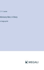 Advisory Ben; A Story
