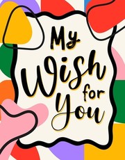 My Wish for You