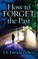 How to Forget the Past