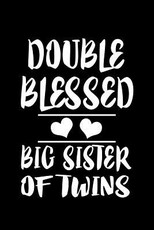 Double Blessed Big Sister Of Twins