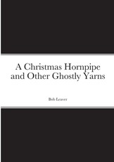 A Christmas Hornpipe and Other Ghostly Yarns