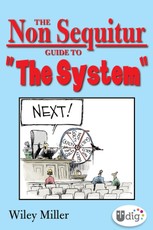 The Non Sequitur Guide to "The System"