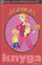 Mamos knyga. Kaip būti šauniausiai