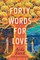 Forty Words for Love