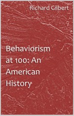 Behaviorism at 100: An American History