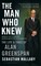 The Man Who Knew