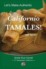 Let's Make Authentic Californio Tamales!