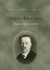 Ignas Končius. Mano eitasis kelias